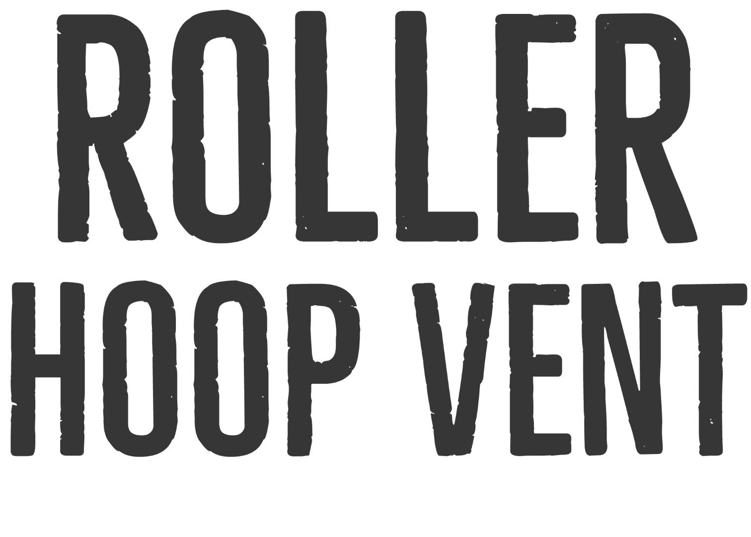 Roller Hoop Venting</h4>
